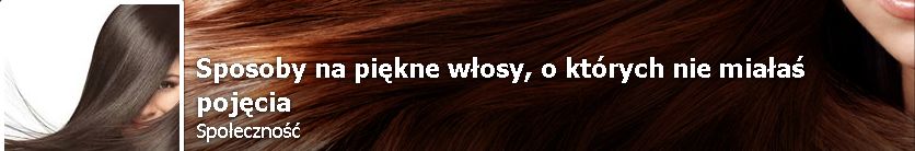 Sposoby na piękne włosy, o których nie miałaś pojęcia. Kontakt.