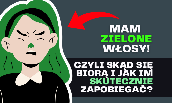 zielone włosy czyli skąd się biorą i jak im skutrecznie zapobiegać